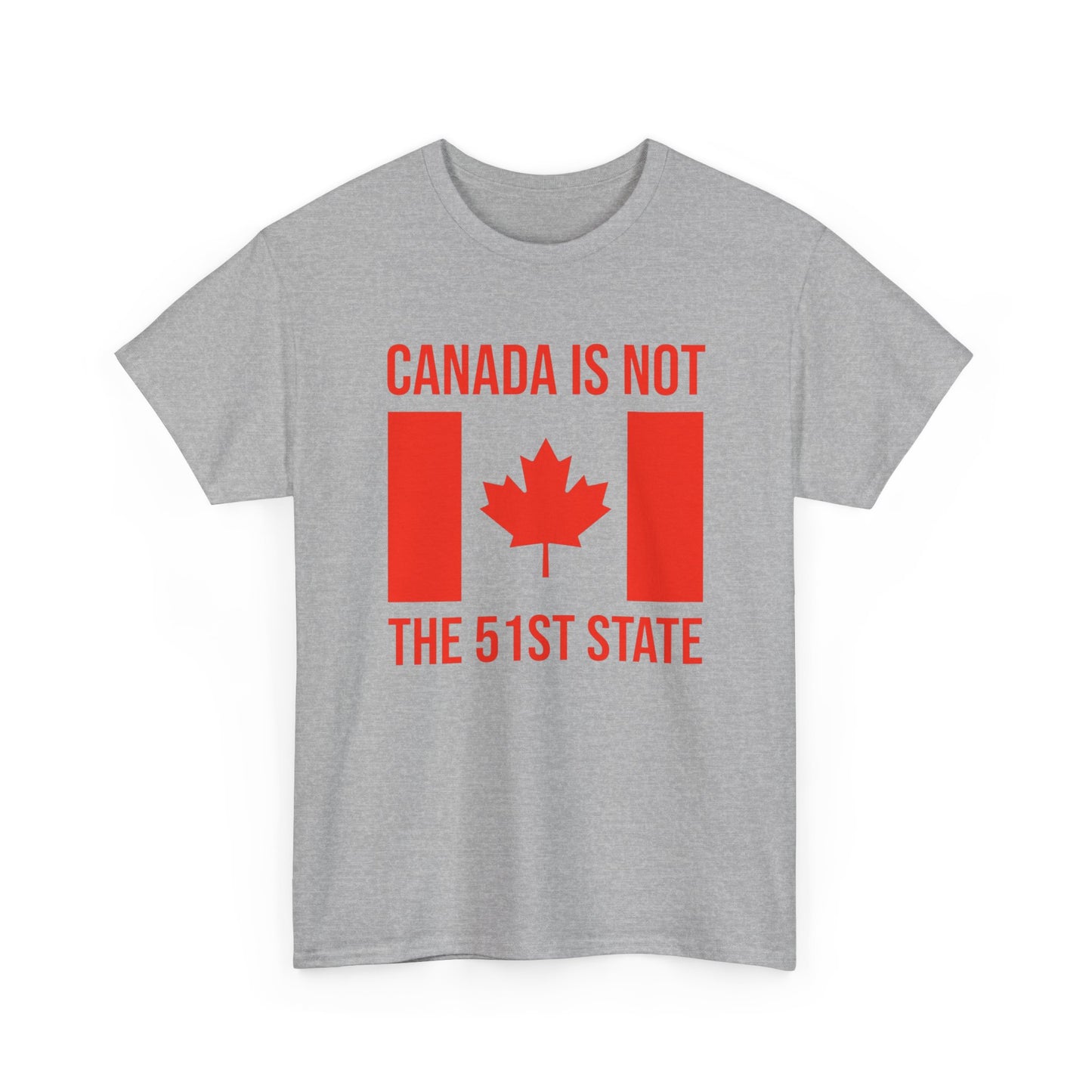 Canada Not For Sale Graphic T Shirt Not 51st State Unisex Heavy Cotton Tee