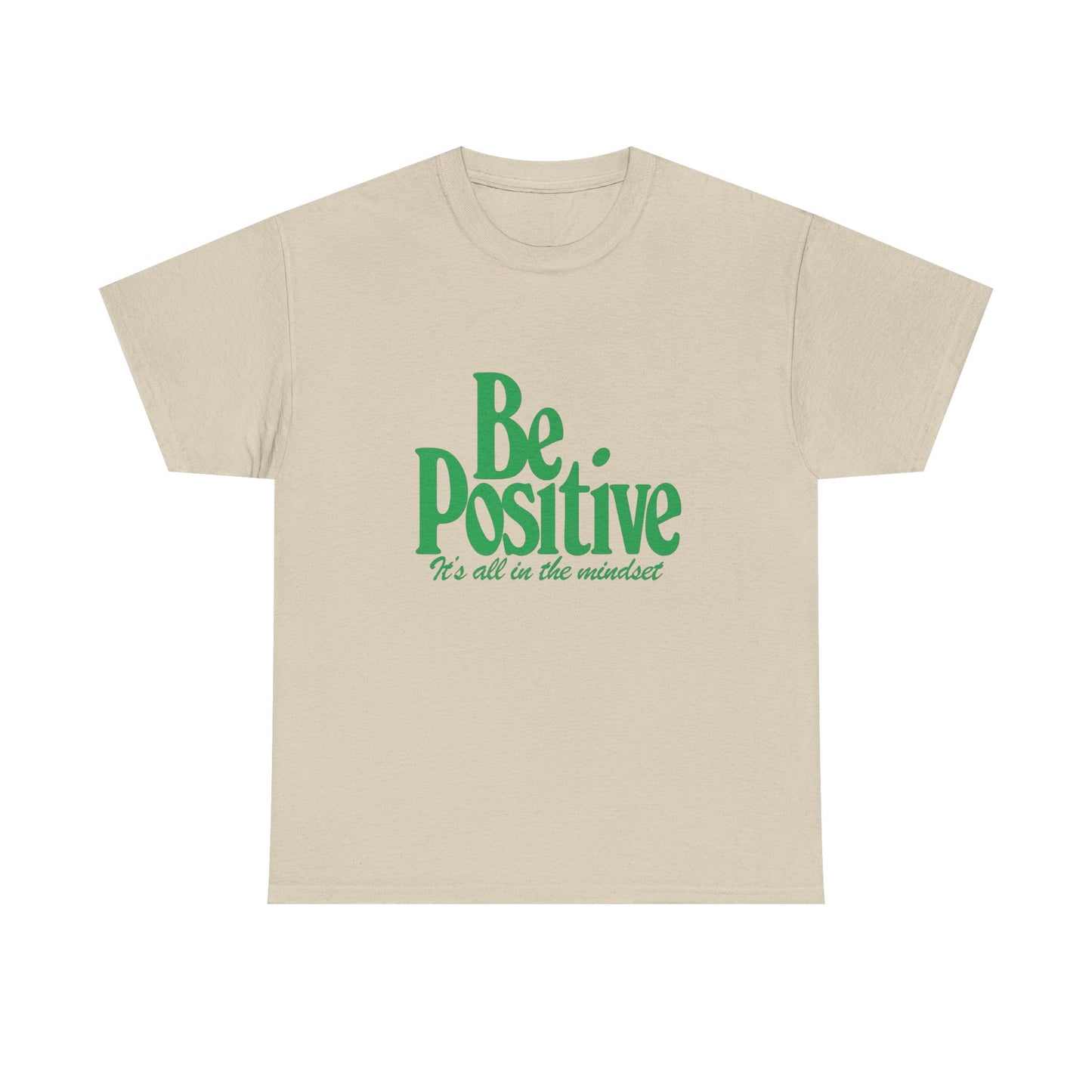 Be Positive It's All In The Mindset Graphic T Shirt Unisex Heavy Cotton Tee