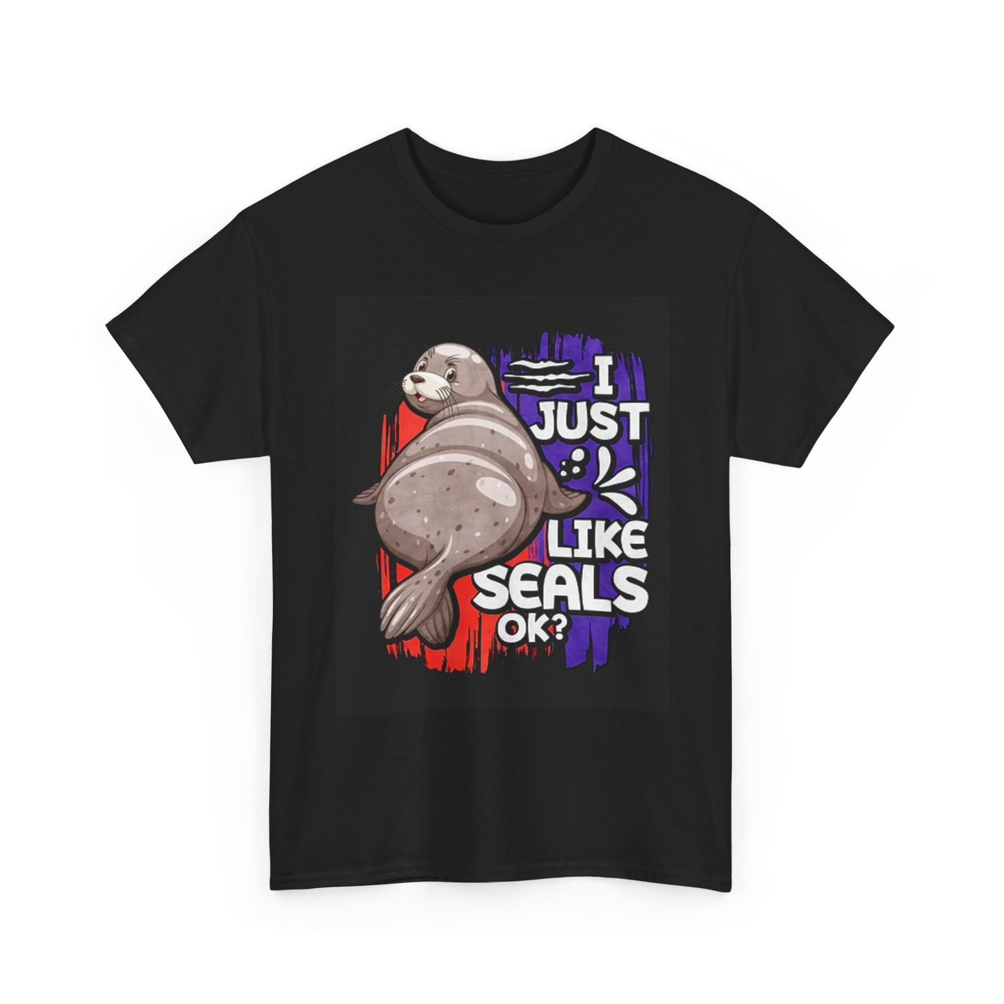 I Just Like Seals Graphic T Shirt Funny Unisex Heavy Cotton Tee