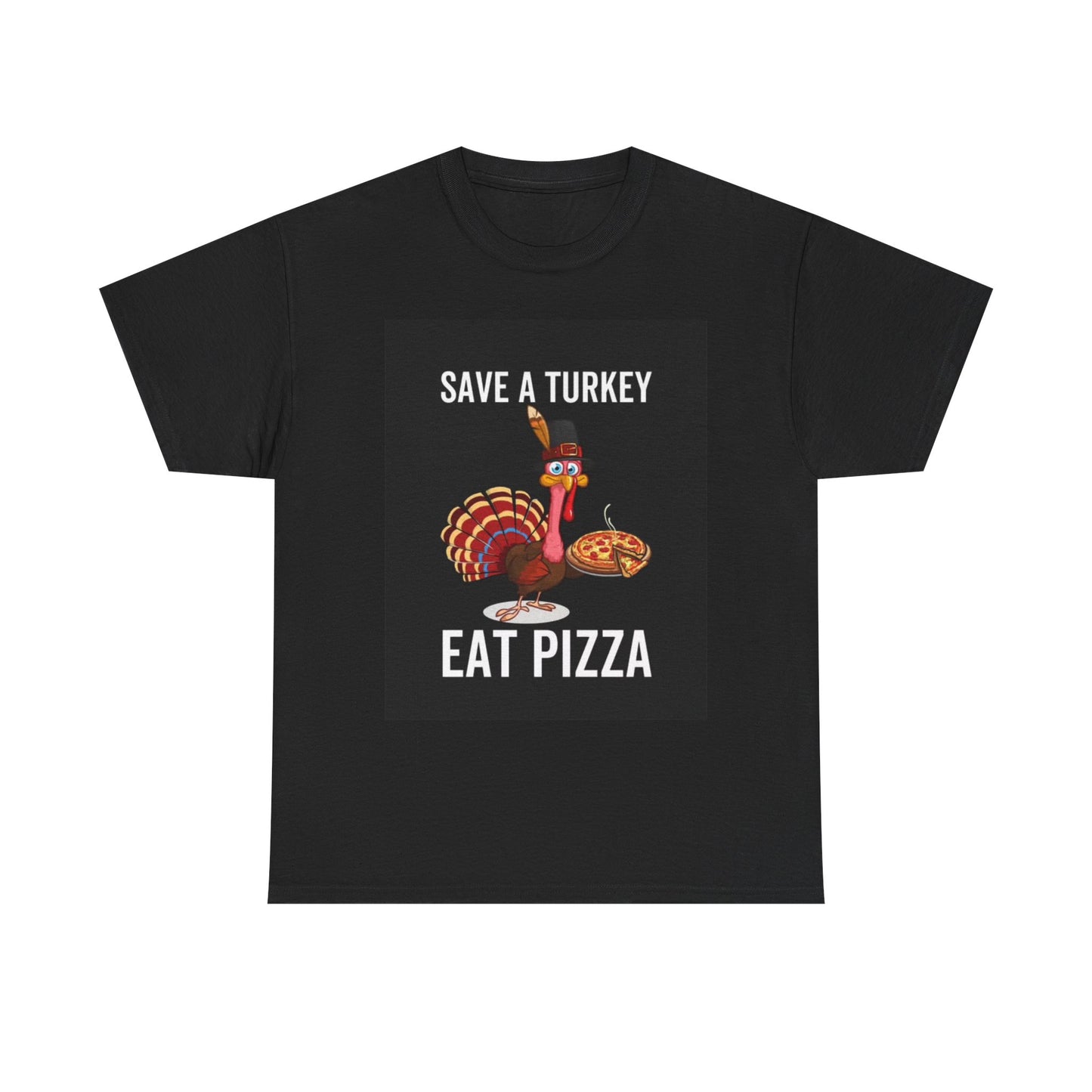 Save A Turkey Eat Pizza Tshirt Funny ThanksGiving Vegan Fall Unisex Heavy Cotton
