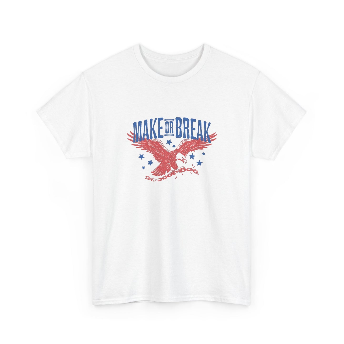 Make Or Break Graphic T Shirt NEW Unisex Heavy Cotton Tee