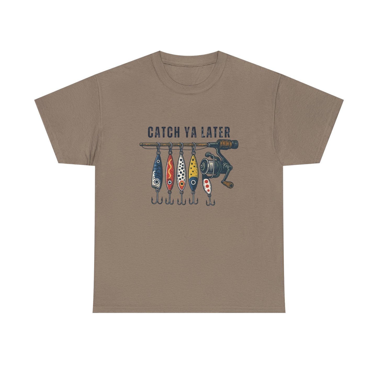 Catch Ya Later Fishing Graphic T Shirt Unisex Heavy Cotton Tee