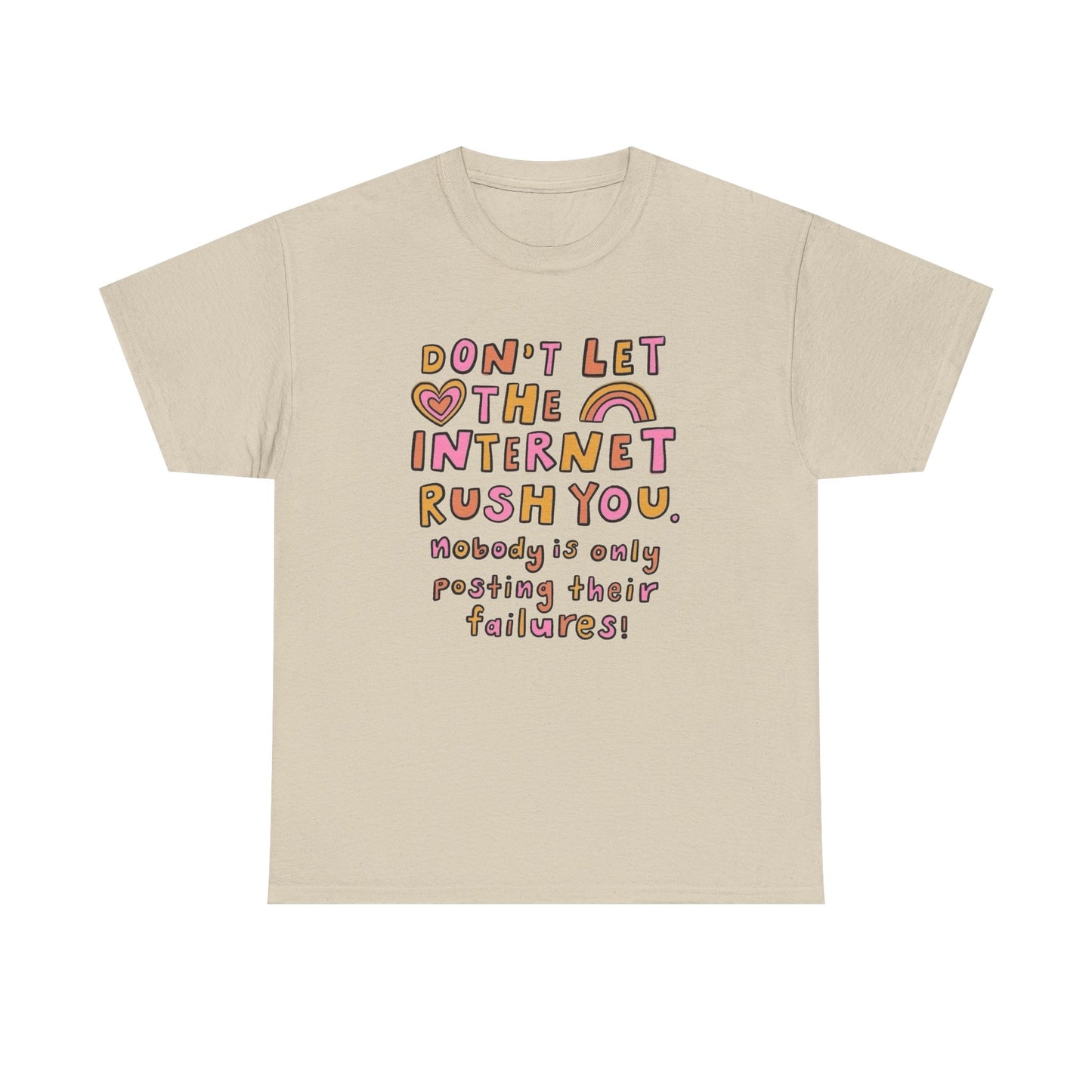 Don't Let Social Media Rush You Graphic T Shirt NEW Unisex Heavy Cotton Tee