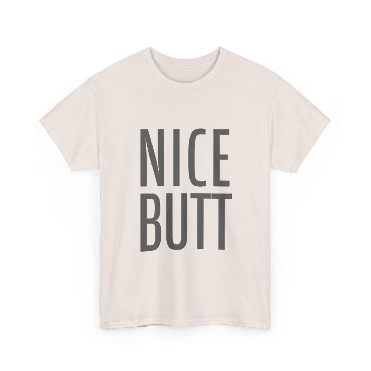 Nice Butt Graphic T Shirt Funny Gift Jokes Unisex Heavy Cotton Tee