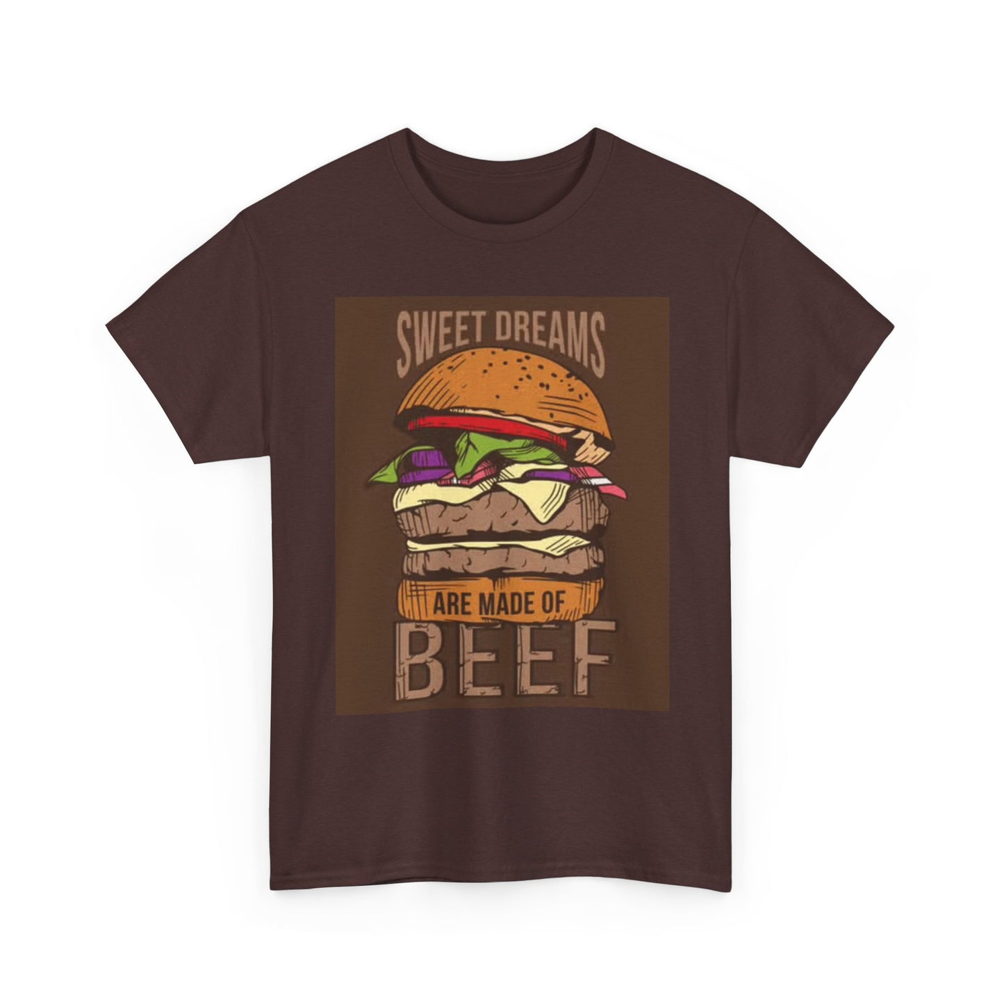 Sweet Dreams Are Made Of Beef Graphic T Shirt Funny Burgers Unisex Heavy Cotton