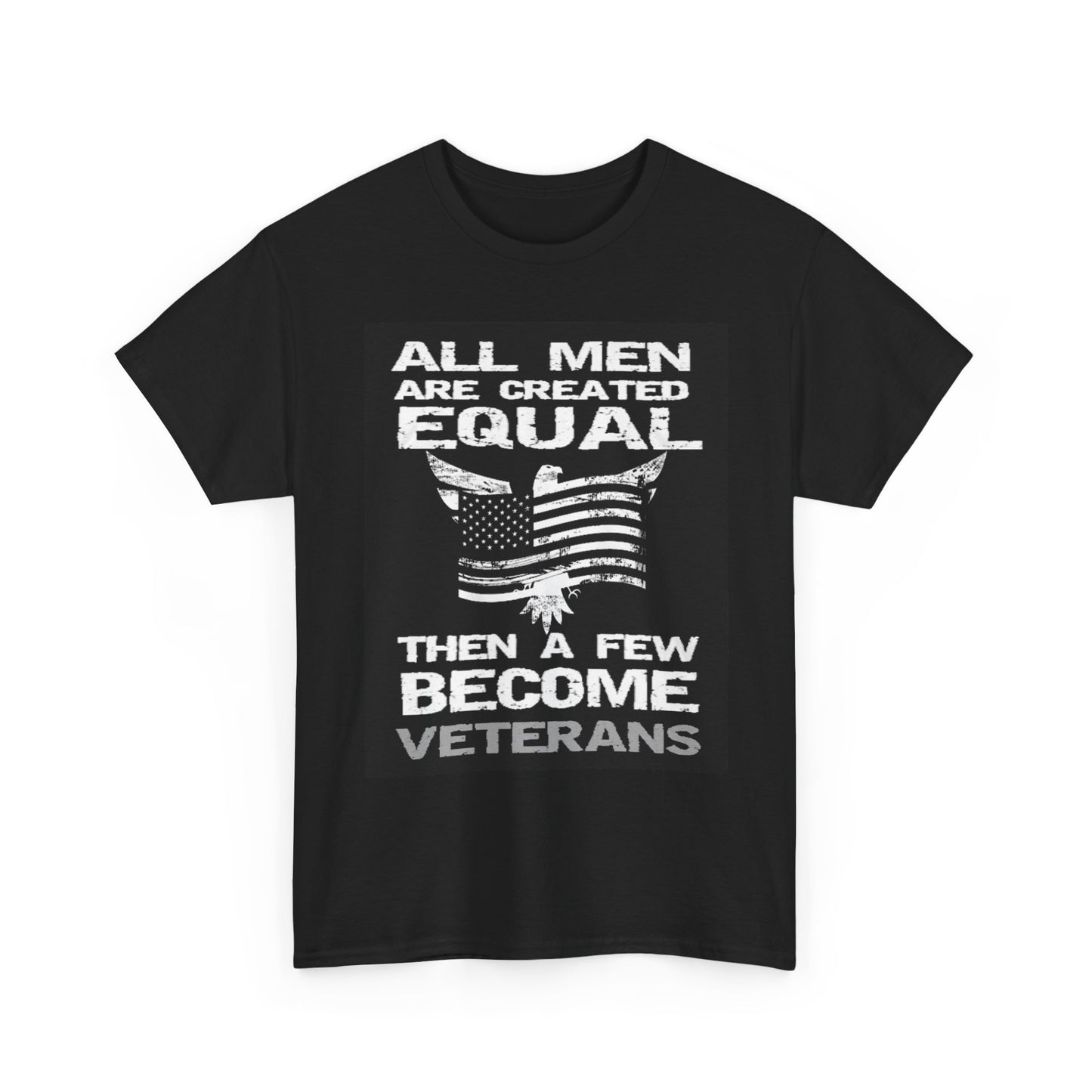 Few Men Become Veterans Graphic T Shirt American USA Unisex Heavy Cotton Tee