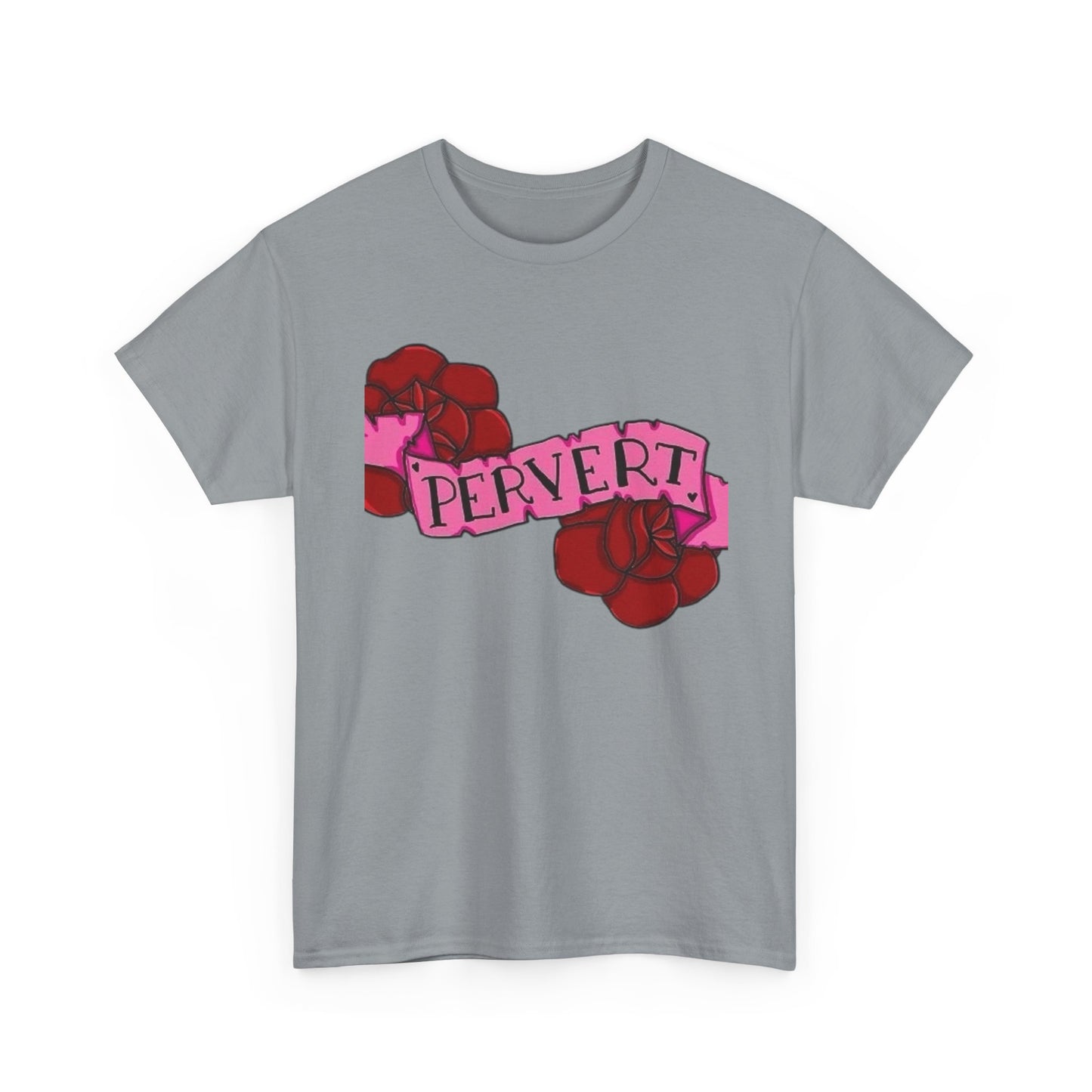 Pervert Funny Sex Jokes Humor Graphic T Shirt NEW Unisex Heavy Cotton Tee