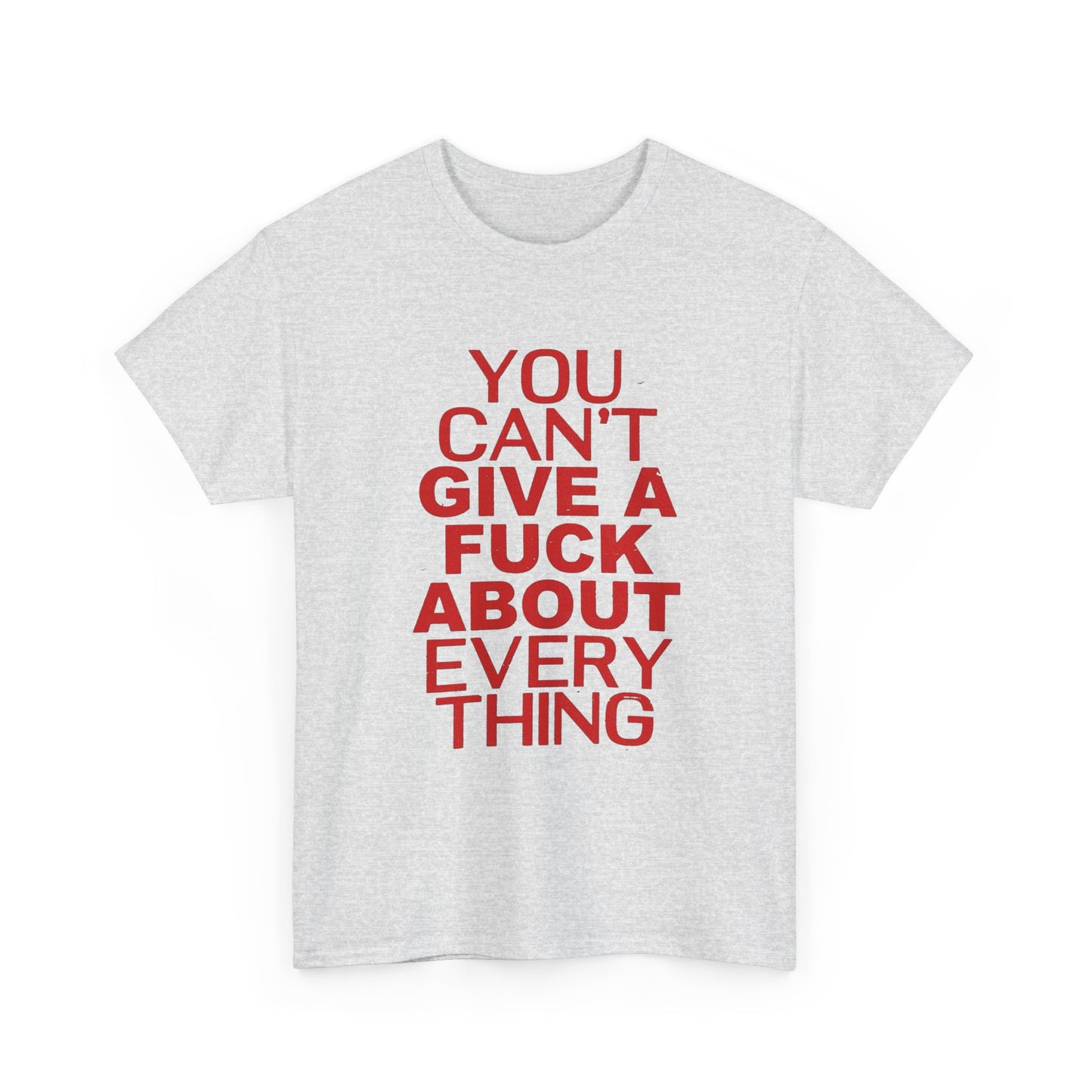 You Cant Care About Everything Graphic T Shirt Unisex Gift New AMERICAN