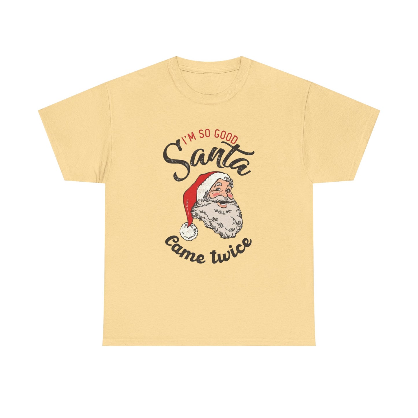 Santa Came Twice Funny Christmas Gift Graphic T Shirt Unisex Heavy Cotton Tee