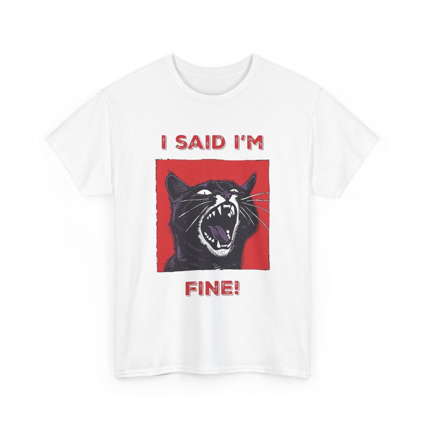I Said Im Fine Cat Funny Graphic T Shirt Cotton Tee Retro Gift
