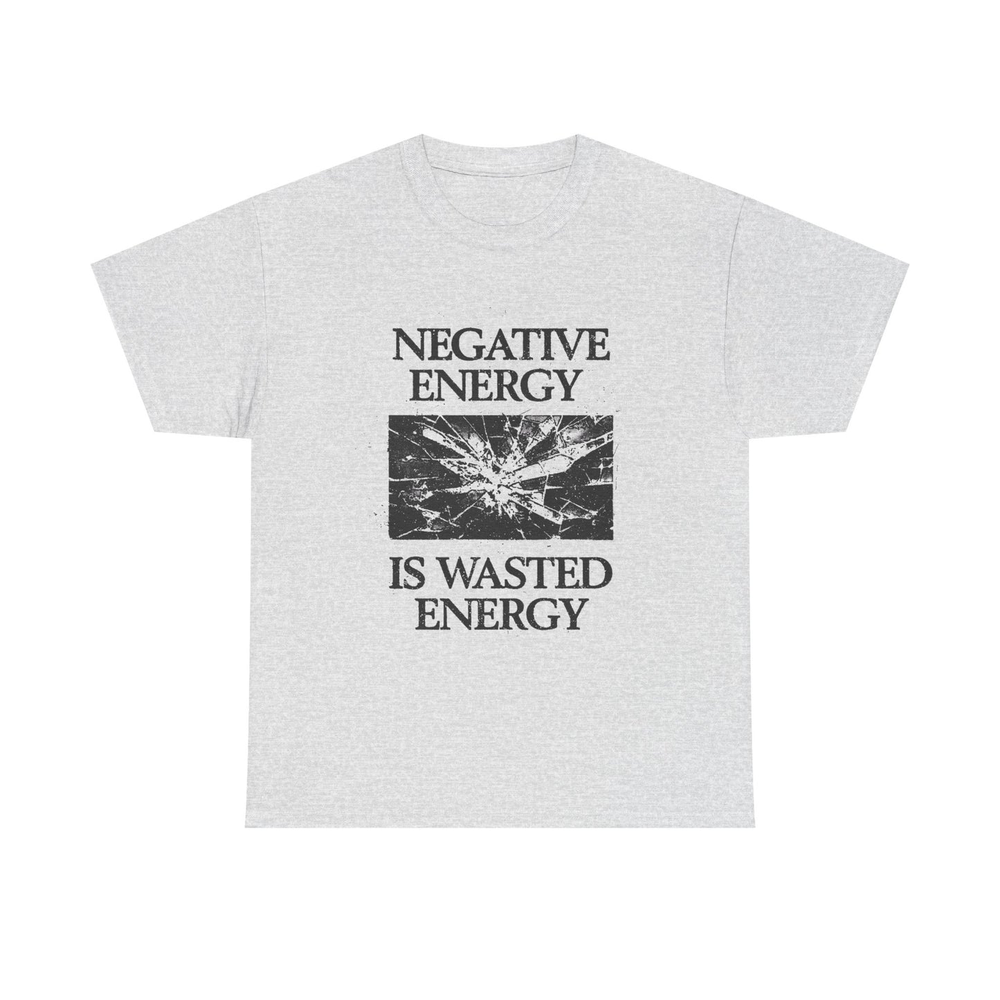 Negative Energy Is Wasted Energy Graphic T Shirt Unisex New AMERICAN VINTAGE