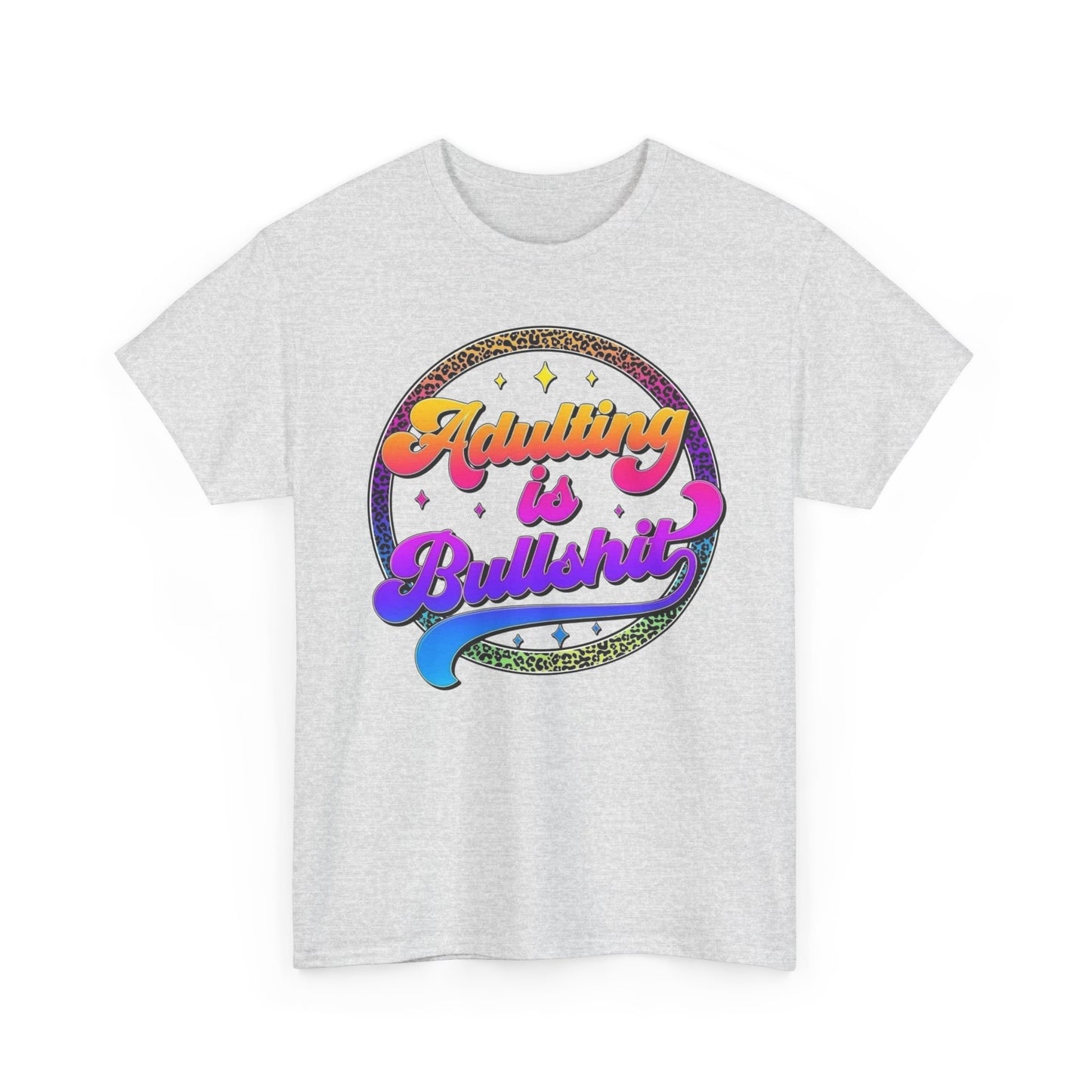 Adulting Is BS Funny Humor Graphic T Shirt Unisex NEW Heavy Cotton Tee