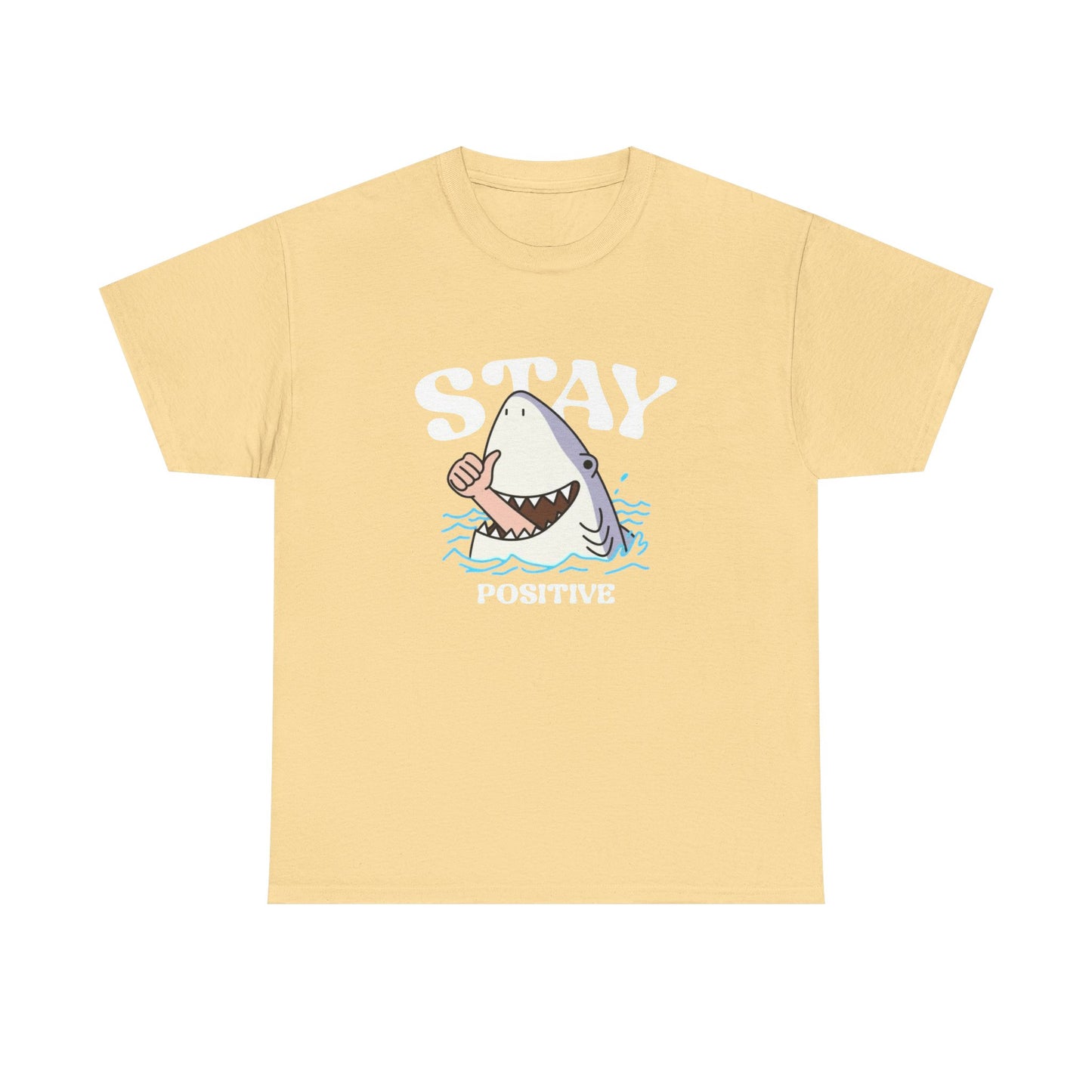 Stay Positive Funny Shark Attack Graphic T Shirt Unisex Heavy Cotton Tee
