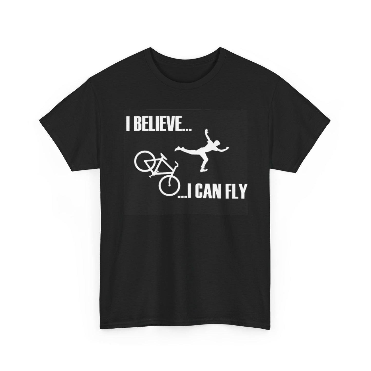 I Believe I Can Fly Graphic T Shirt Biking Bicycles Funny Unisex Heavy Cotton