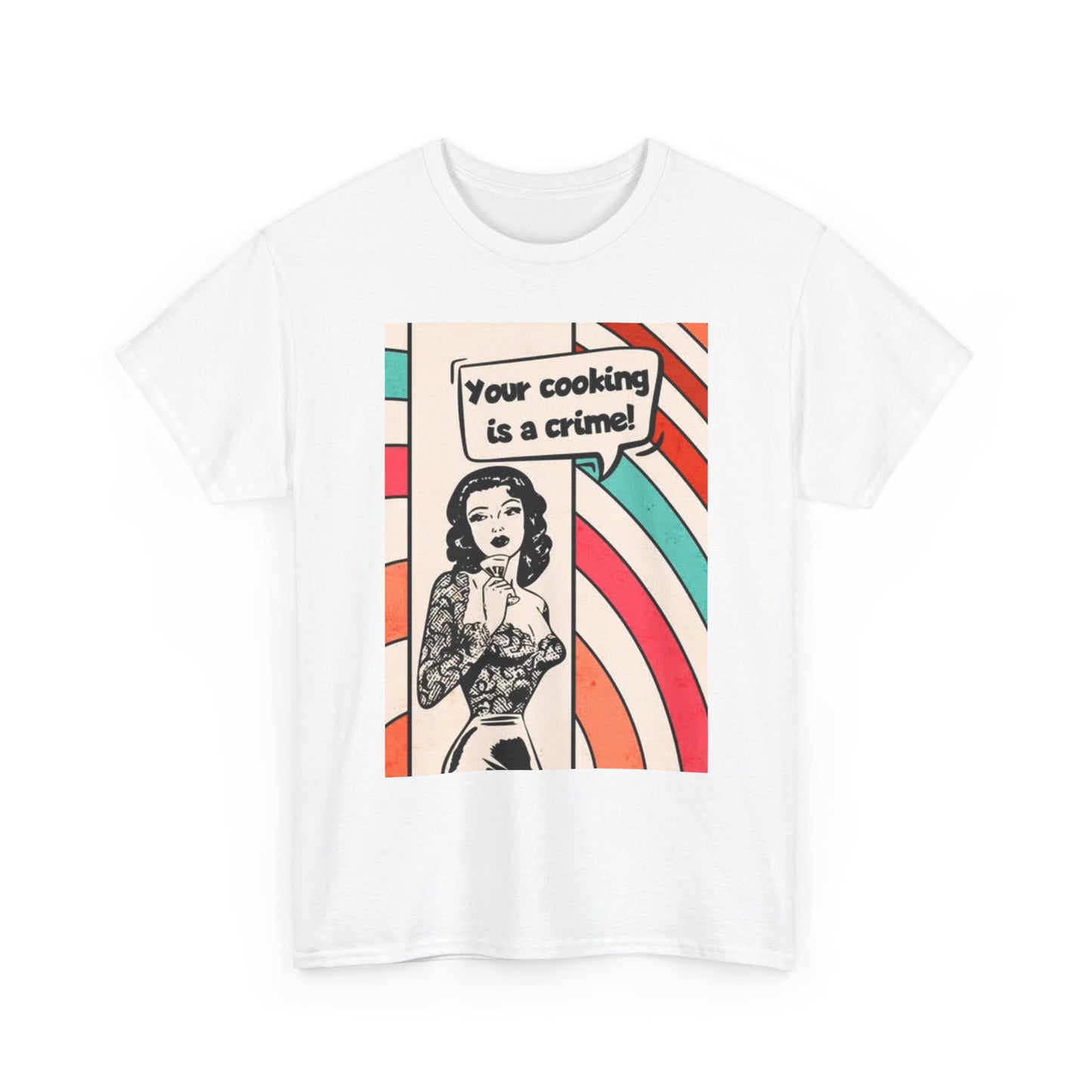 Your Cooking Is A Crime T Shirt Vintage Art CHEF NEW Unisex Heavy Cotton Tee