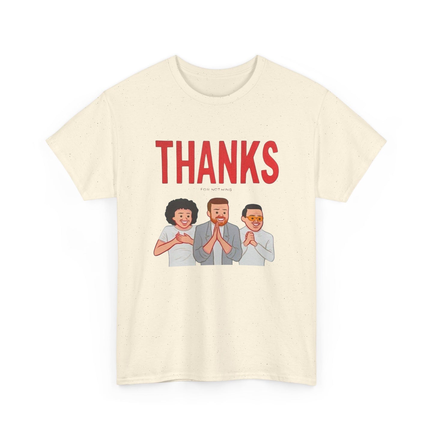 Thanks For Nothing Graphic T Shirt NEW ADULT TEE VINTAGE
