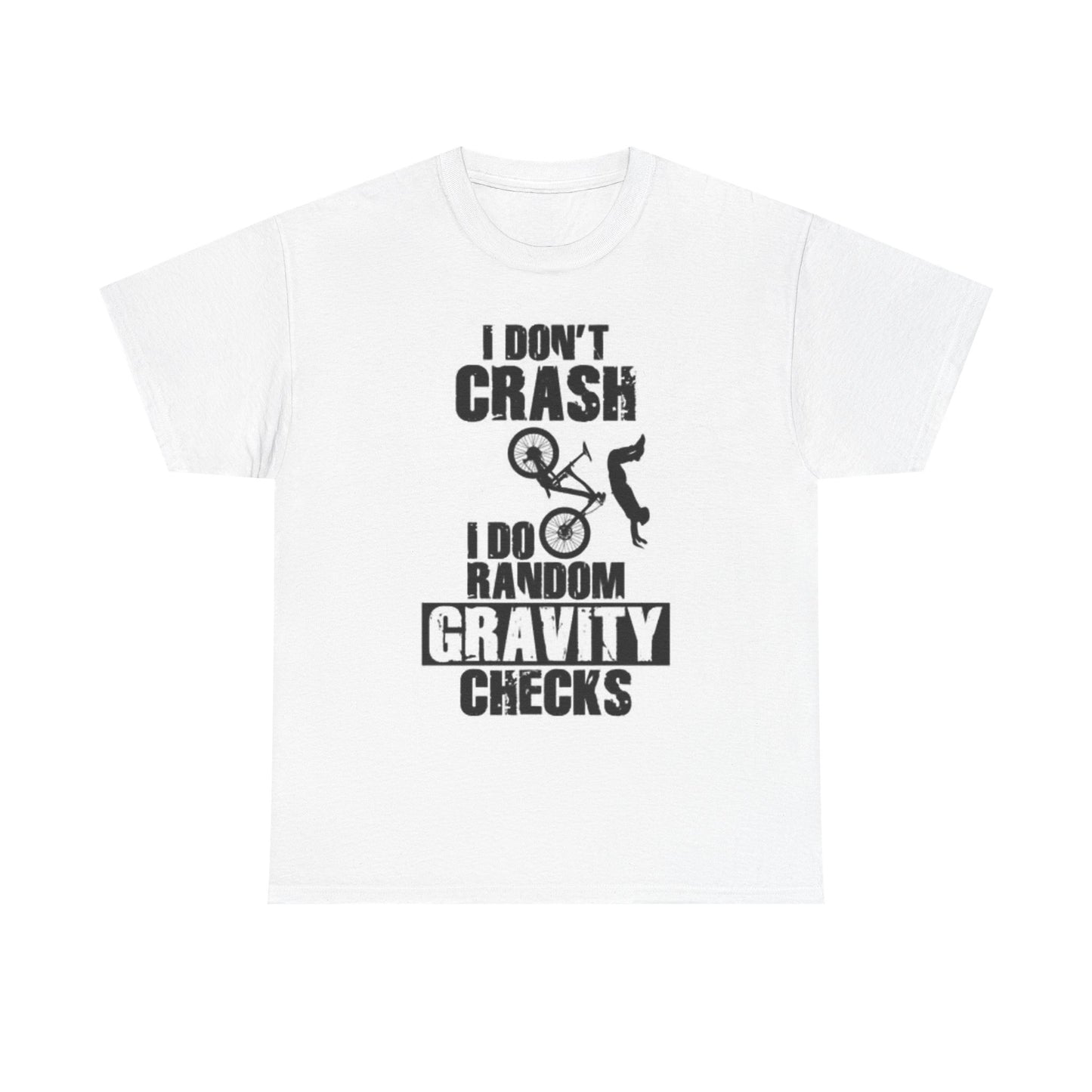 I Dont Crash Biking T Shirt Funny Graphic BMX Bicycles Unisex Heavy Cotton Tee