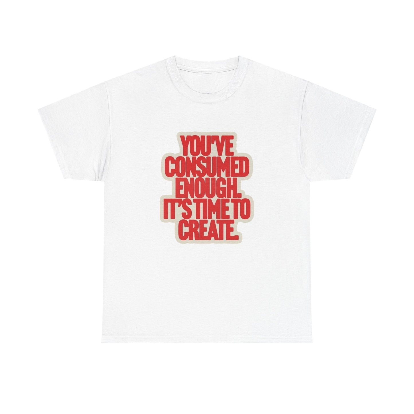 Its Time To Create Graphic T Shirt ADULT NEW Heavy Cotton Tee