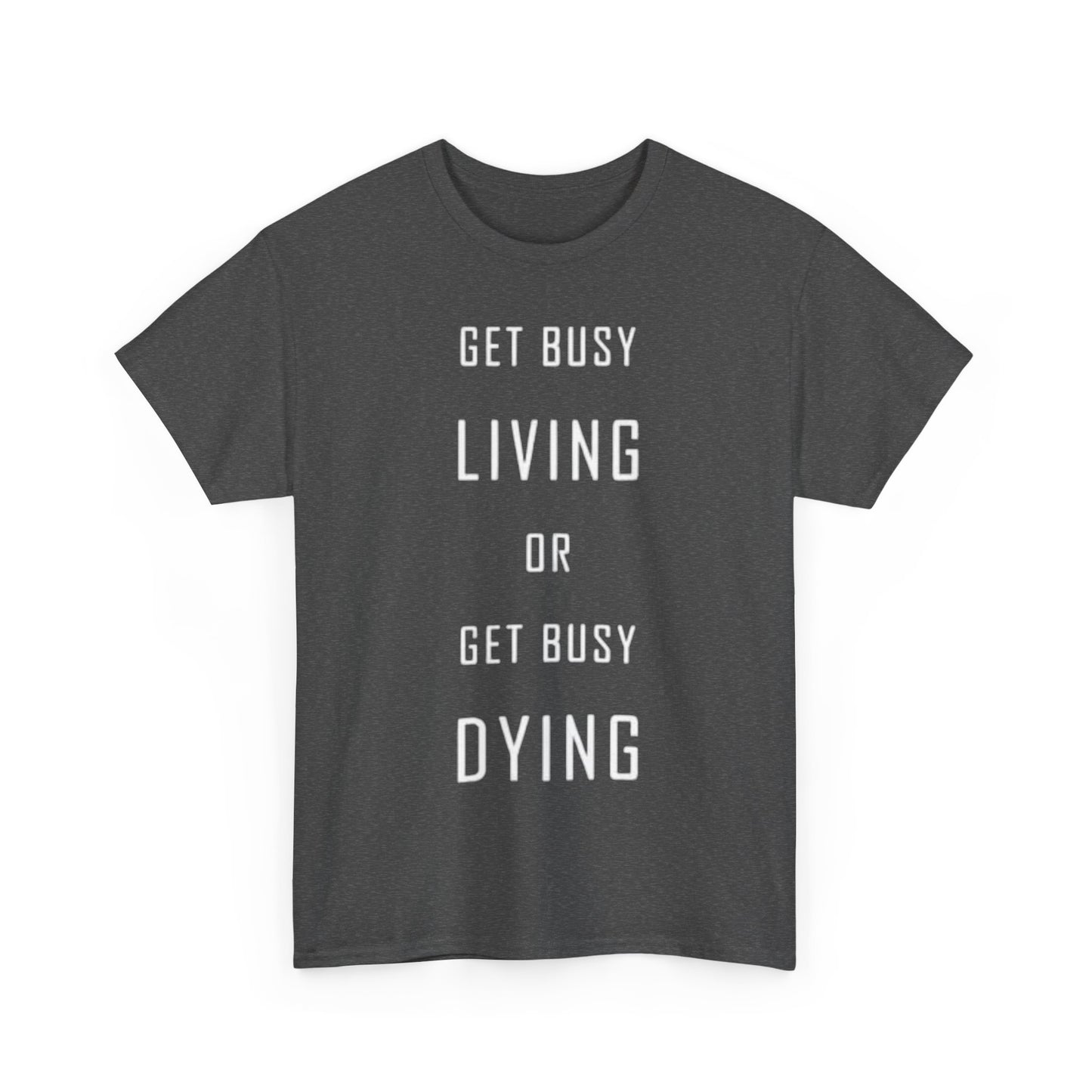 Stephen King T Shirt Get Busy Living Book Lover Quotes Unisex Heavy Cotton Tee