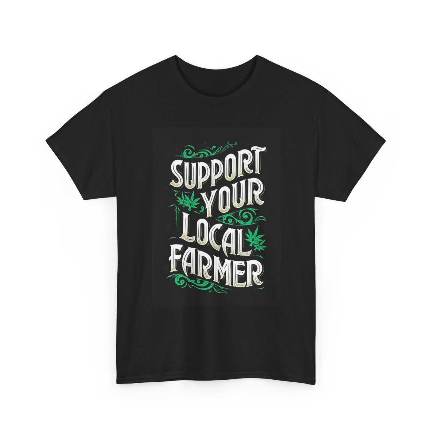 Support Your Local Farmer T Shirt Retro Weed Plant Unisex Heavy Cotton Tee