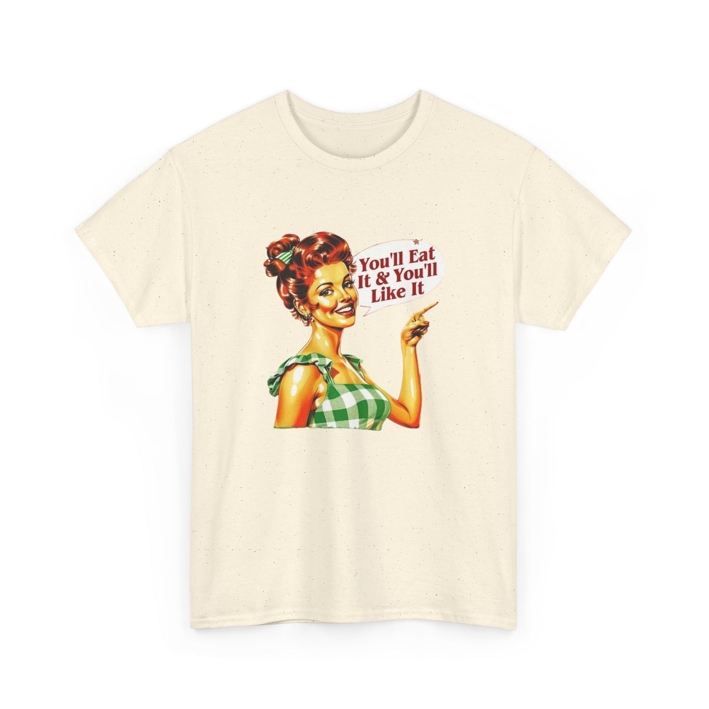 You'll Eat And You'll Like It Funny Mom Pinup Graphic T Shirt NEW Women's