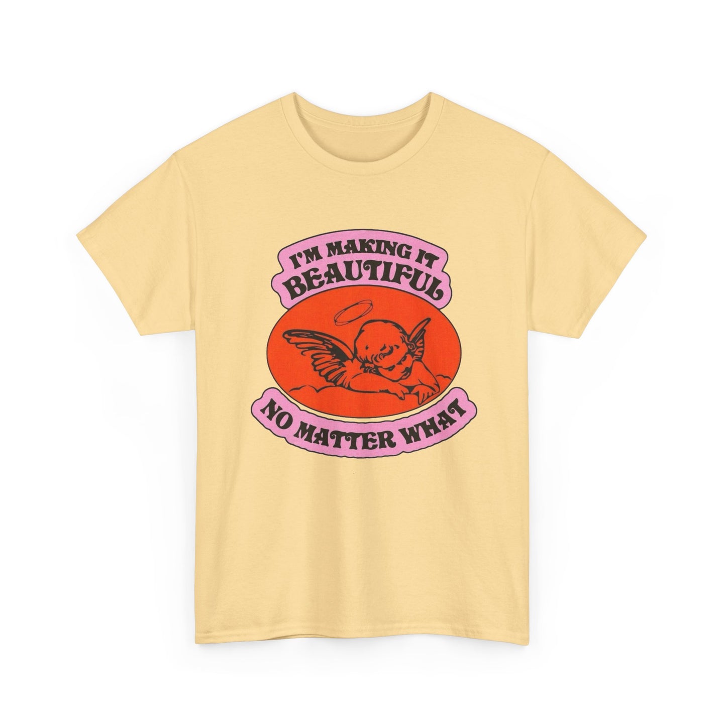 I'm Making It Beautiful Graphic T Shirt NEW ADULT TEE VINTAGE