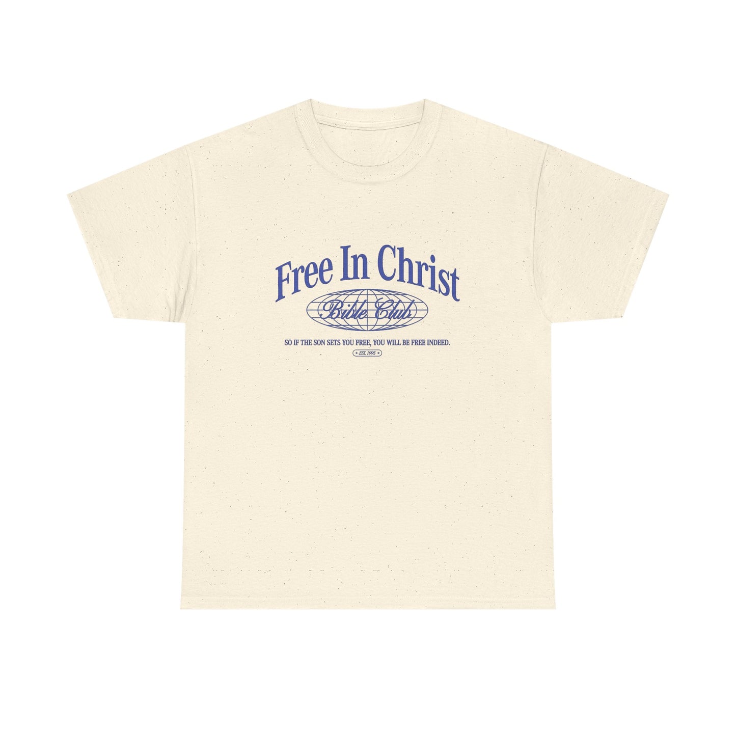 Free In Christ Graphic T Shirt Unisex Heavy Cotton Tee