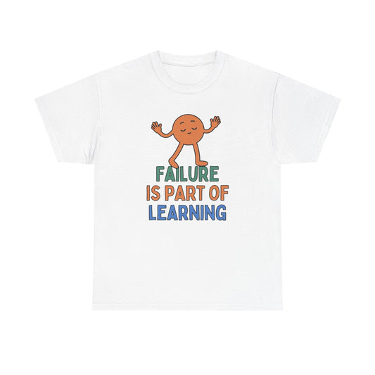 Failure Is Part Of Learning Graphic T Shirt NEW ADULT Tee