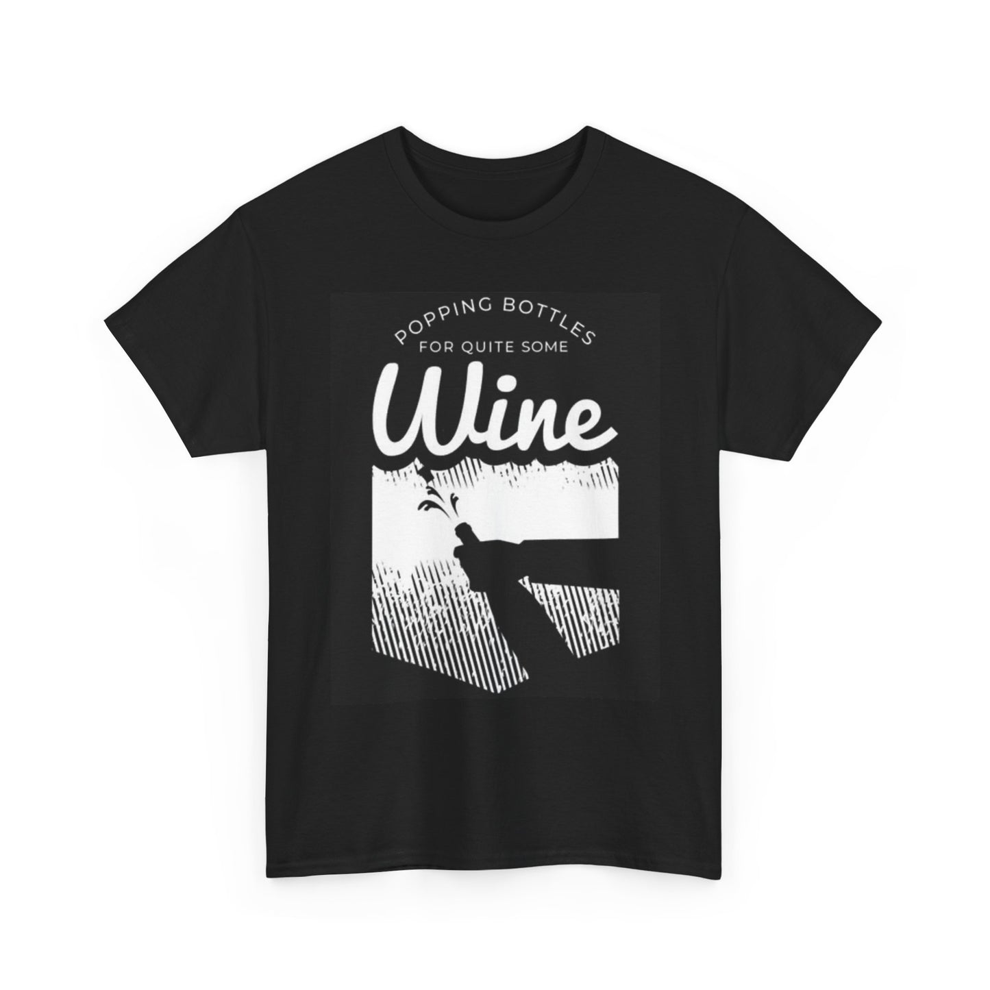 Popping Bottles Wine Shirt Funny graphic T Shirt Unisex Heavy Cotton Tee