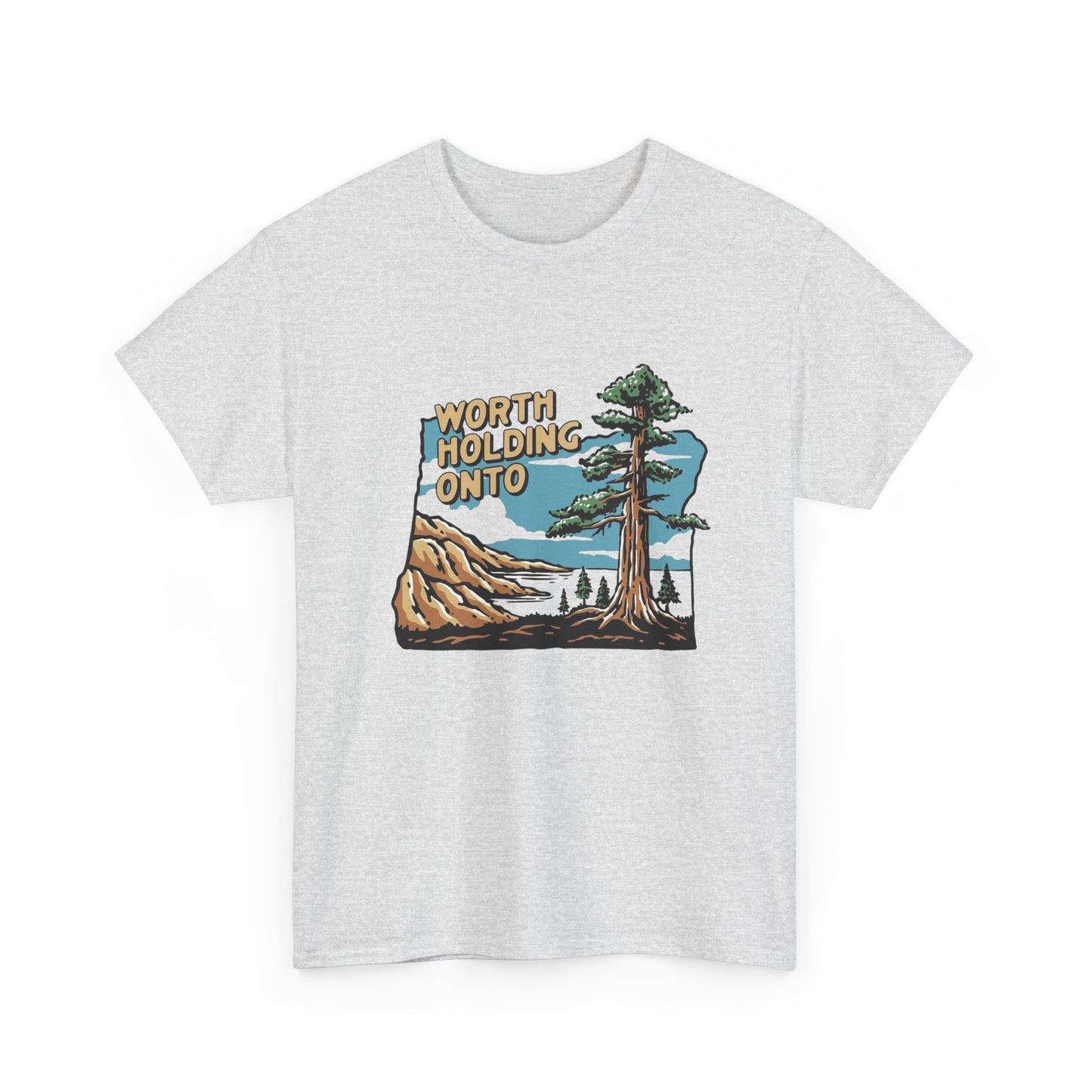Worth Holding Onto Wilderness Outdoors Graphic T Shirt Unisex Heavy Cotton Tee