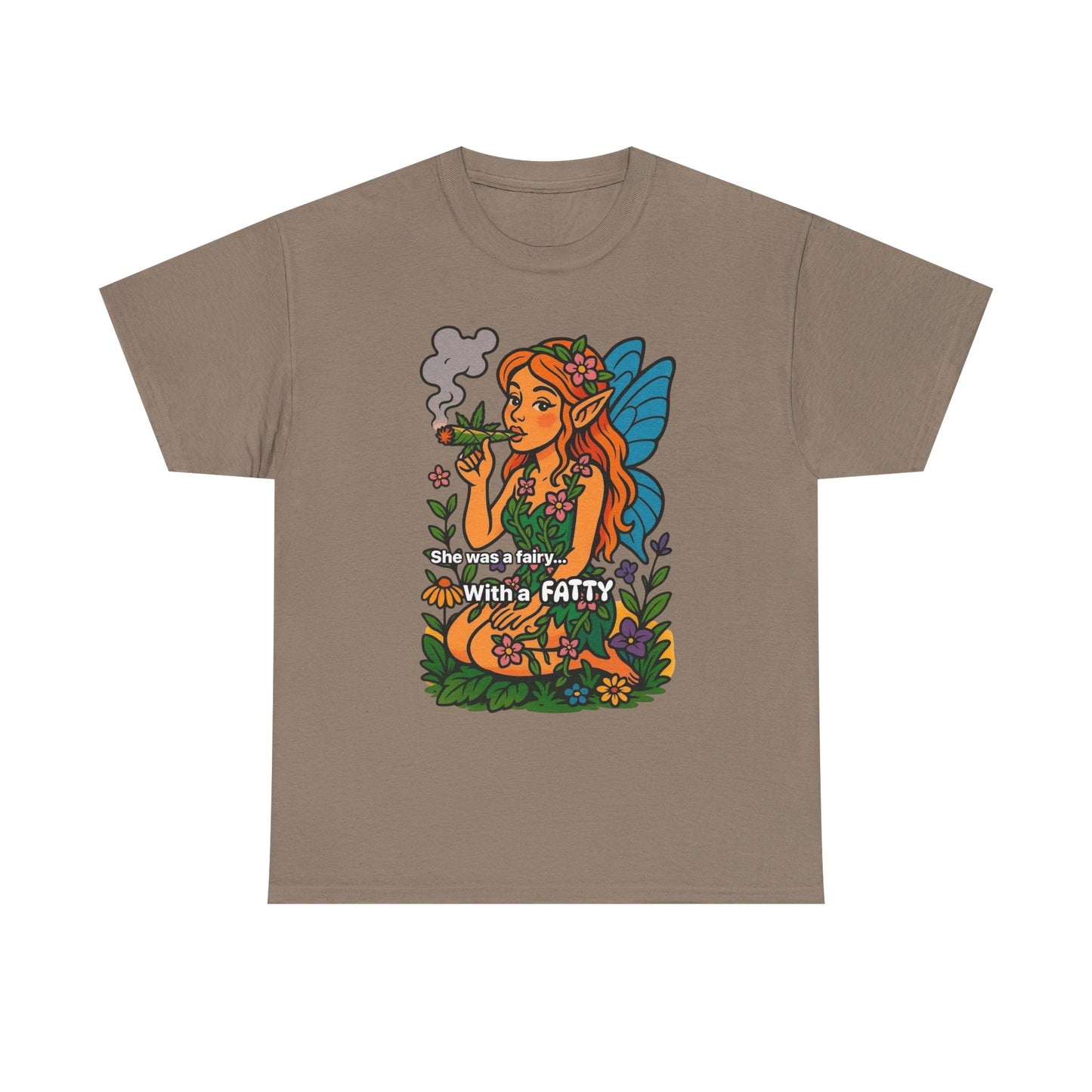 She Was A Fairy With A Fatty Graphic T Shirt Unisex Heavy Cotton Tee GIFT
