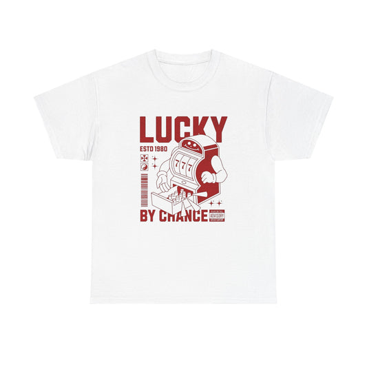 Lucky By Chance Graphic T Shirt Unisex Heavy Cotton Tee