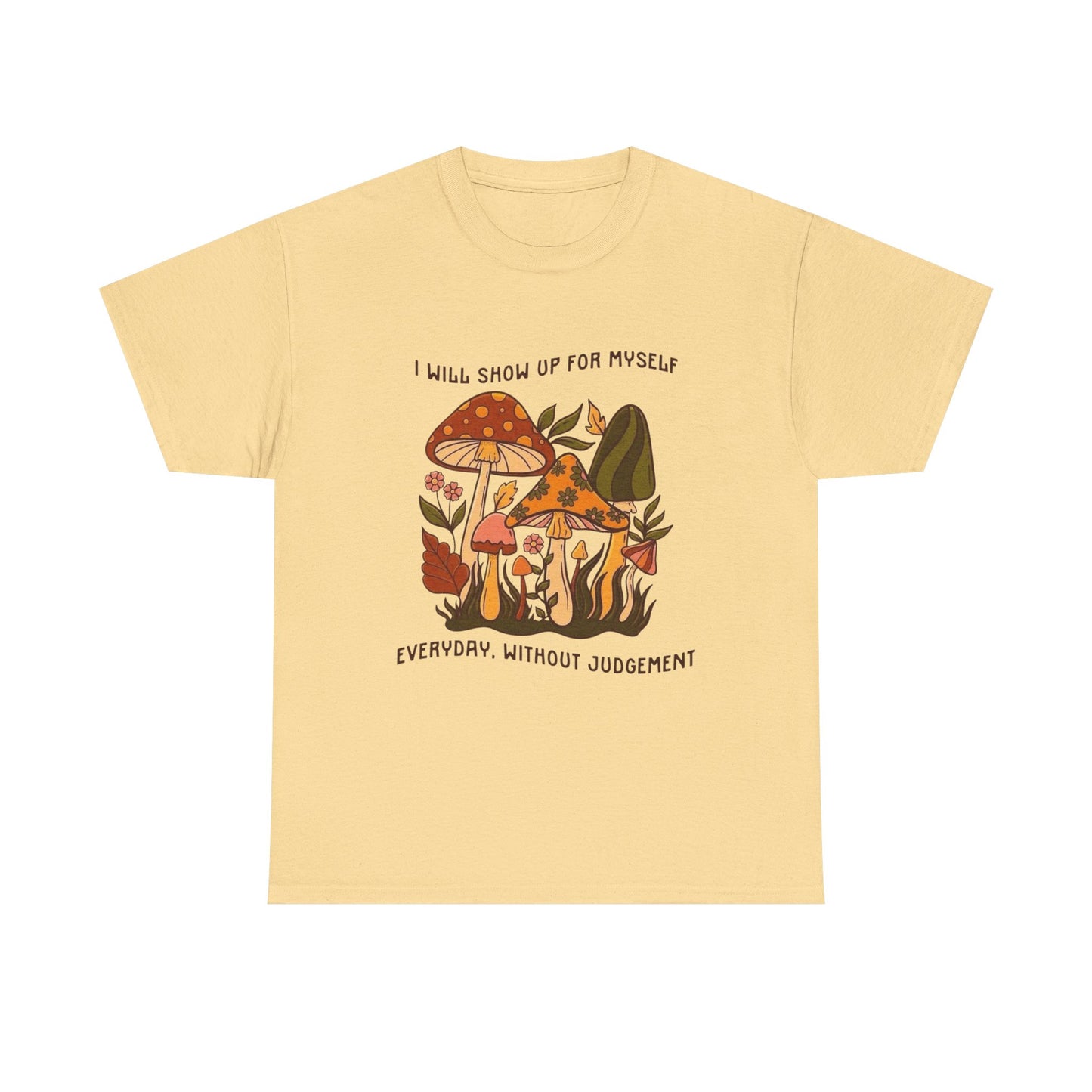 Show Up For Yourself Graphic T Shirt NEW ADULT Unisex Heavy Cotton Tee