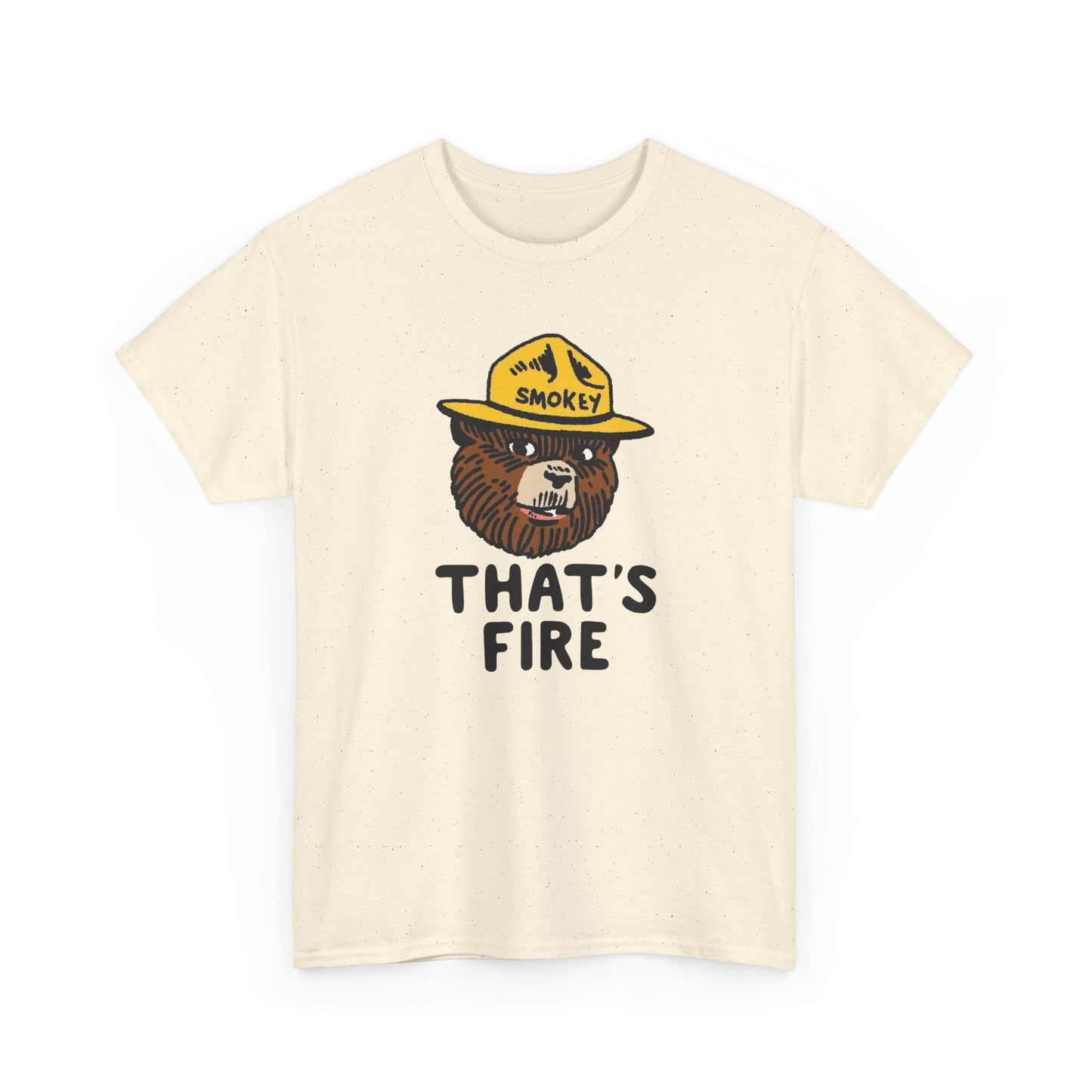 That's Fire Smokey The Bear Graphic T-Shirt Gift NEW Unisex Heavy Cotton Tee