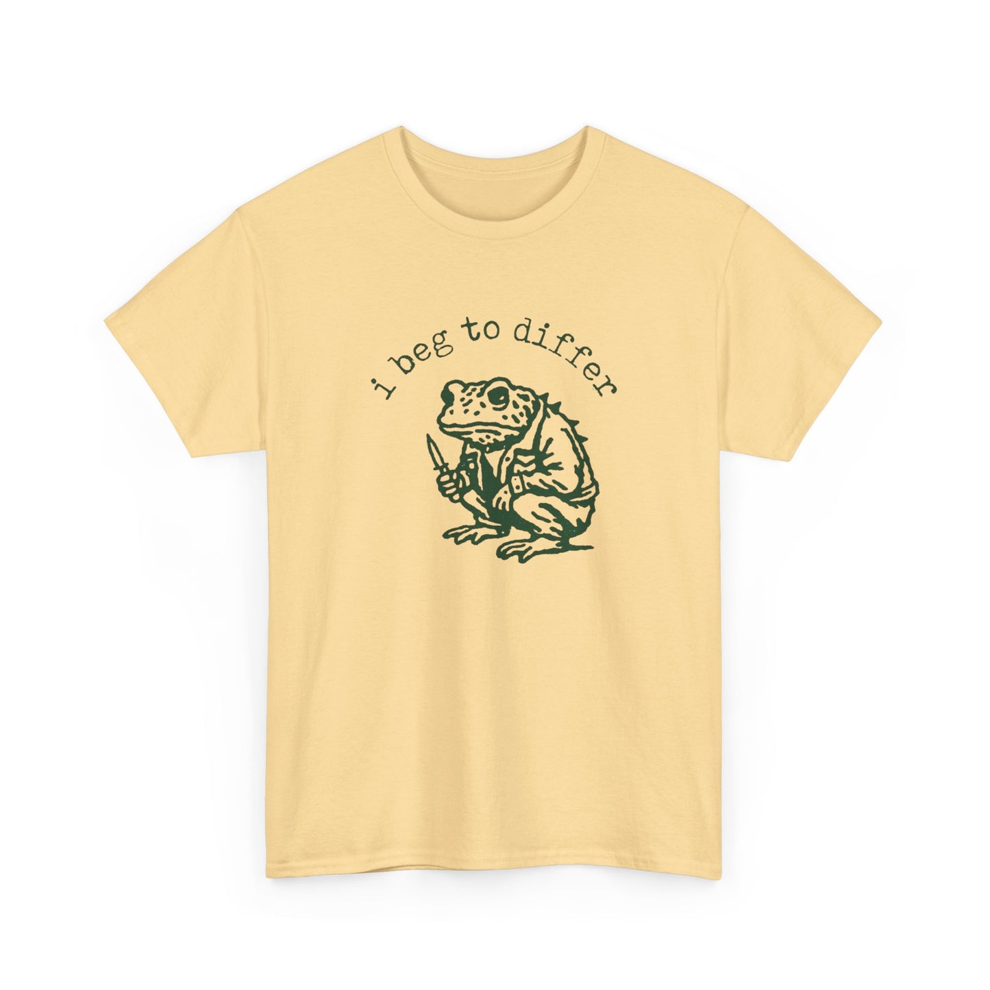 I Beg To Differ Funny Graphic T Shirt Unisex Heavy Cotton Tee
