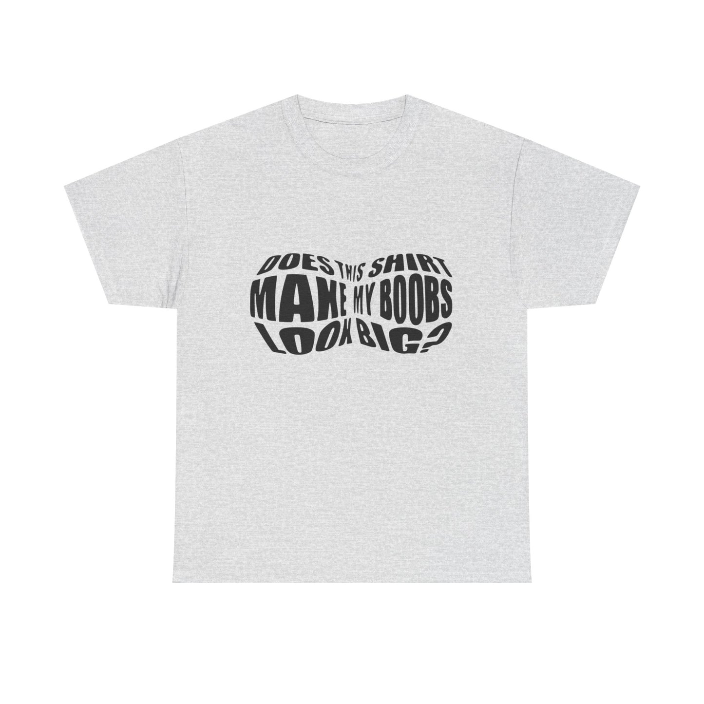 Big Boobs Funny Graphic T Shirt NEW ADULT Unisex Heavy Cotton Tee