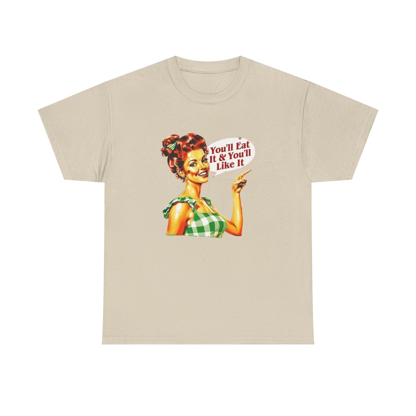 You'll Eat And You'll Like It Funny Mom Pinup Graphic T Shirt NEW Women's