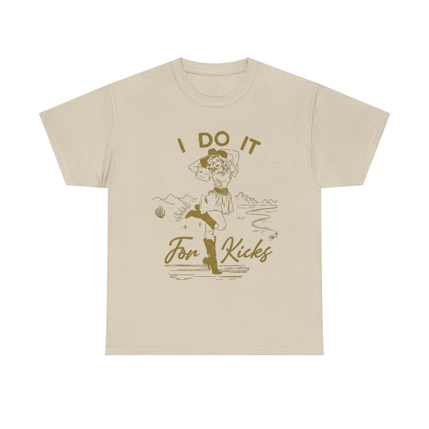 I Do It For Kicks Cowgirl Graphic T Shirt Unisex Heavy Cotton Tee