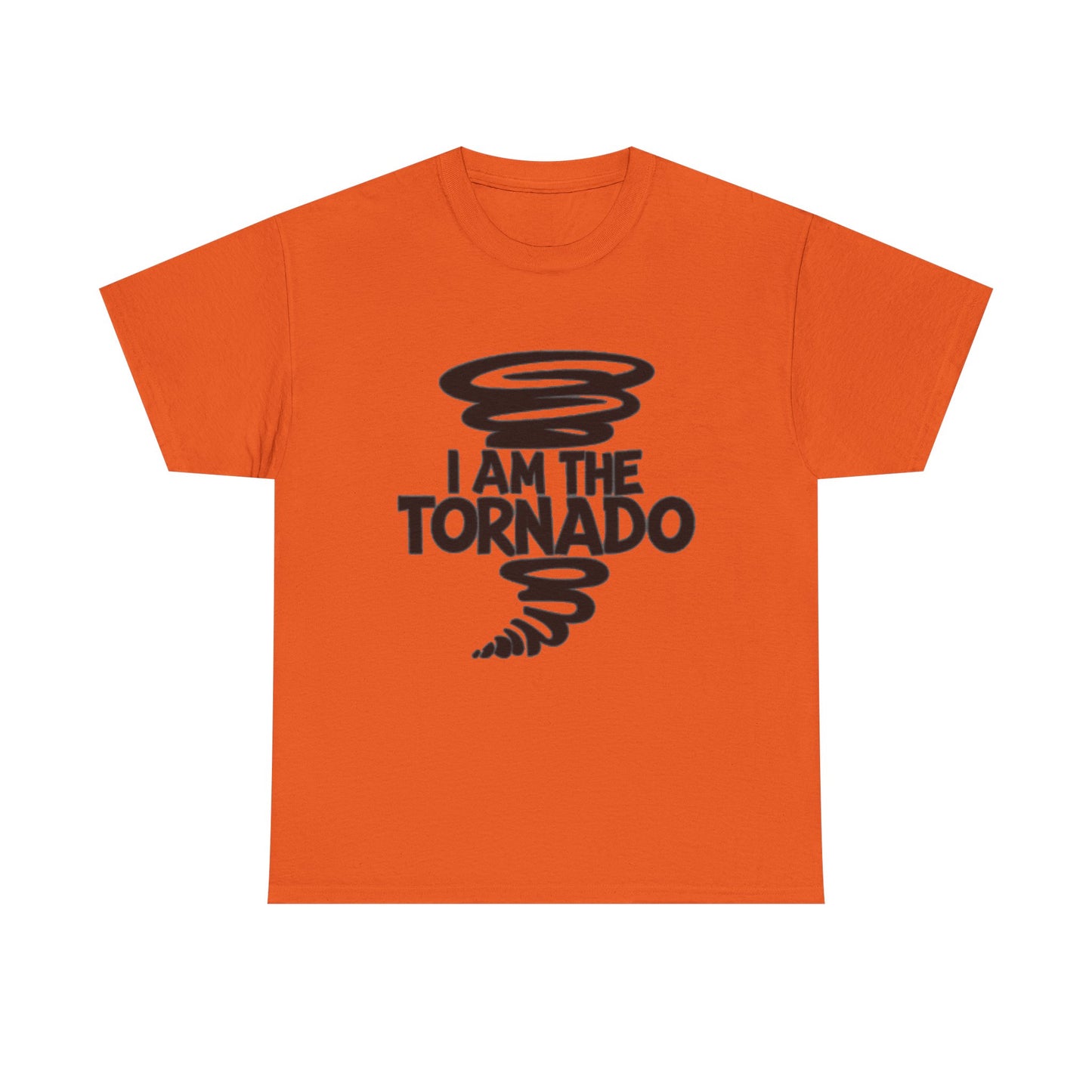 I Am The Tornado Graphic T Shirt Funny Hilarious Unisex Heavy Cotton Tee