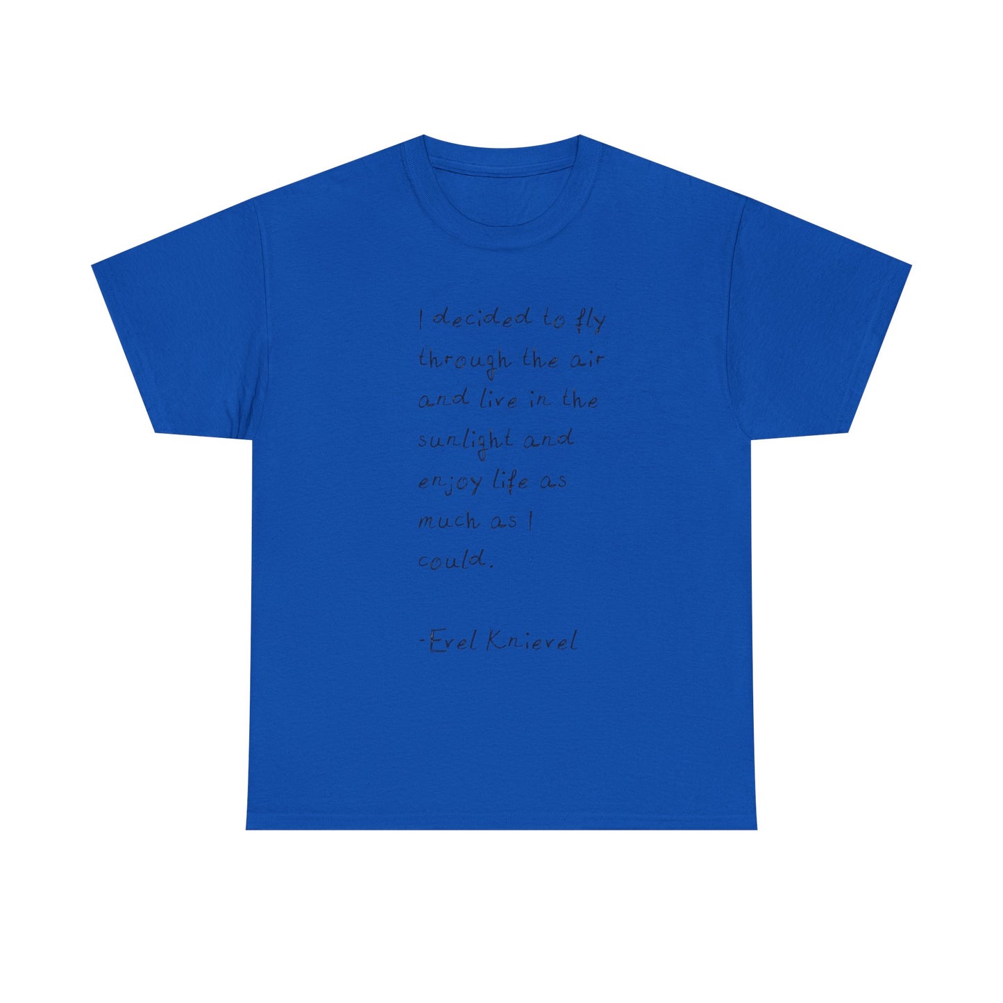 Evel Knievel Quotes Graphic T-Shirt Unisex Heavy Cotton Tee GIFT NEW