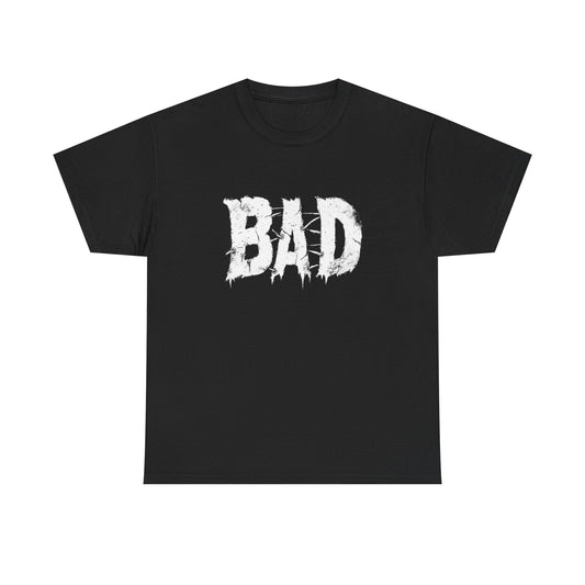 Bad Graphic T Shirt NEW ADULT Heavy Cotton Tee