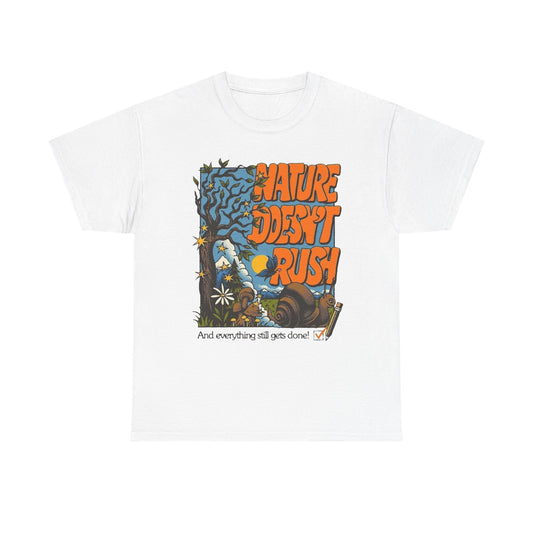 Nature Doesn't Rush Graphic T Shirt Unisex Heavy Cotton Tee Gift Vintage