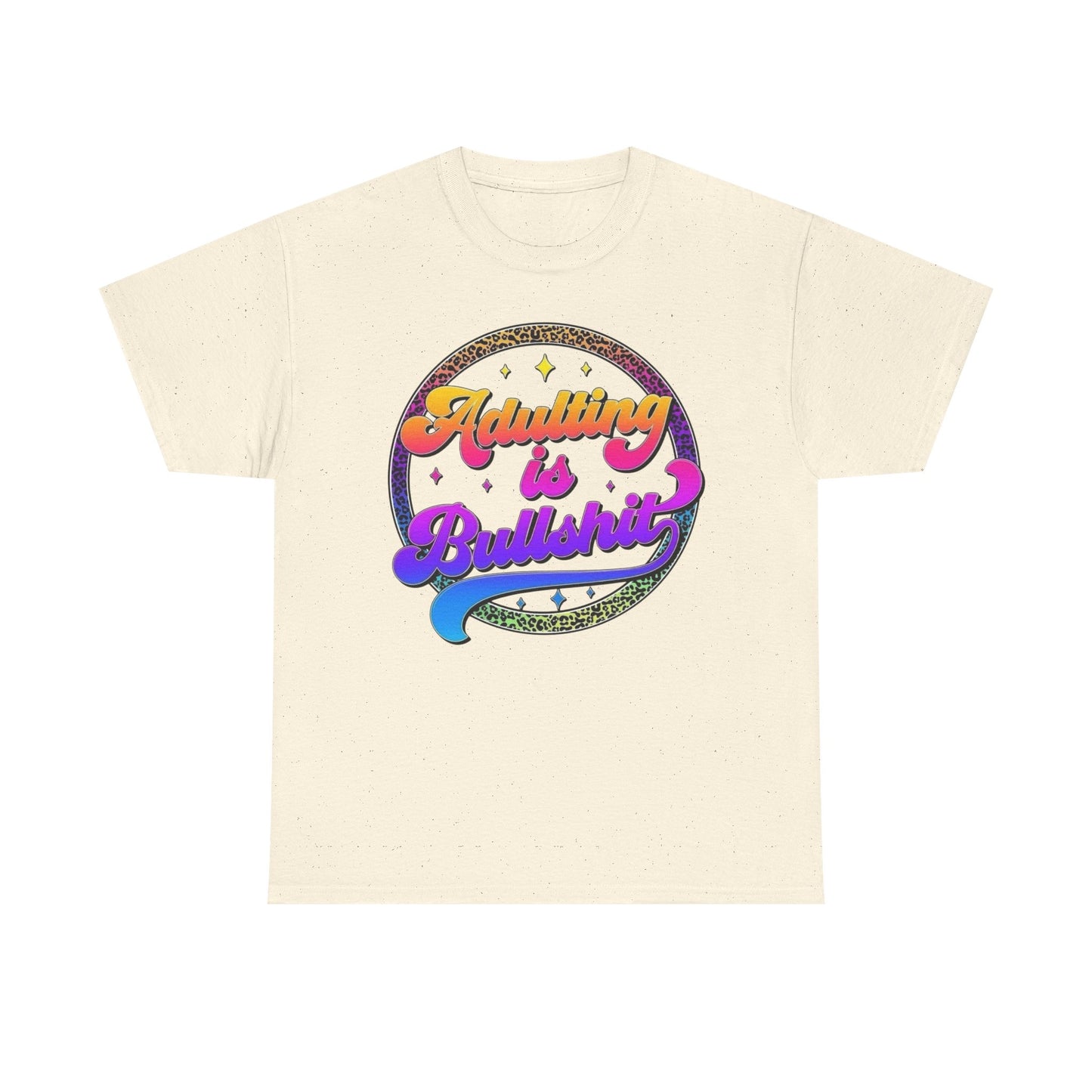 Adulting Is BS Funny Humor Graphic T Shirt Unisex NEW Heavy Cotton Tee