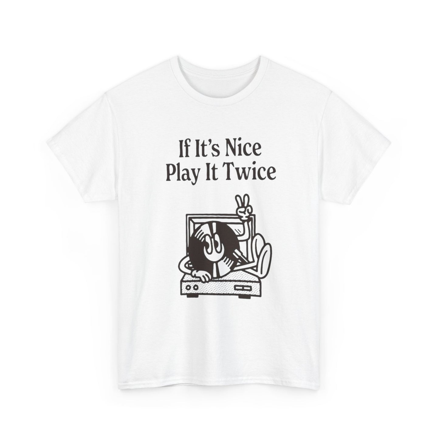 If Its Nice Play It Twice Graphic T Shirt ADULT NEW Heavy Cotton Tee