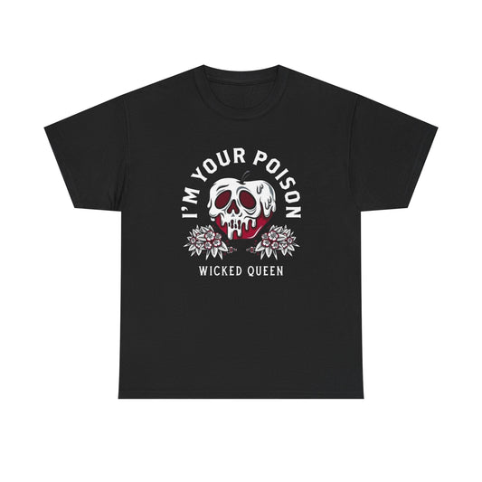 I'm Your Poison Wicked Queen Graphic T Shirt NEW Unisex Heavy Cotton Tee