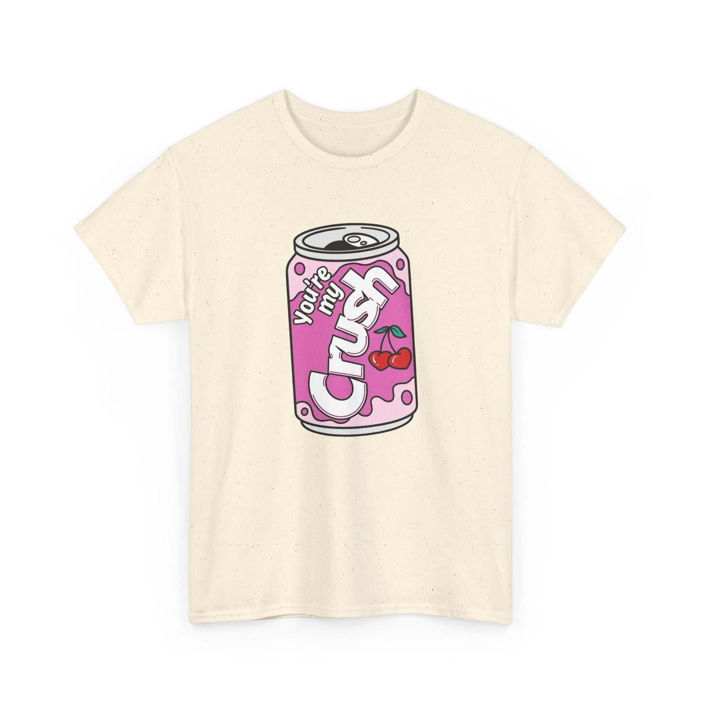 Your My Crush Soda Retro Graphic T Shirt Unisex Heavy Cotton Tee