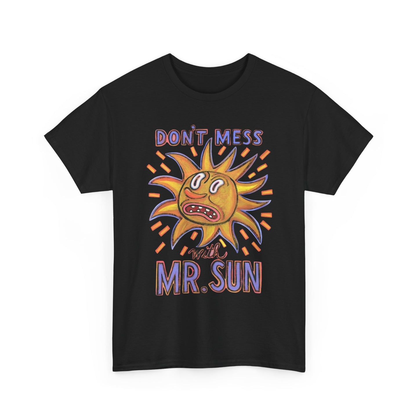 Don't Mess With Mr Sun Graphic T Shirt Unisex Cotton Tee - New Gift - Tee