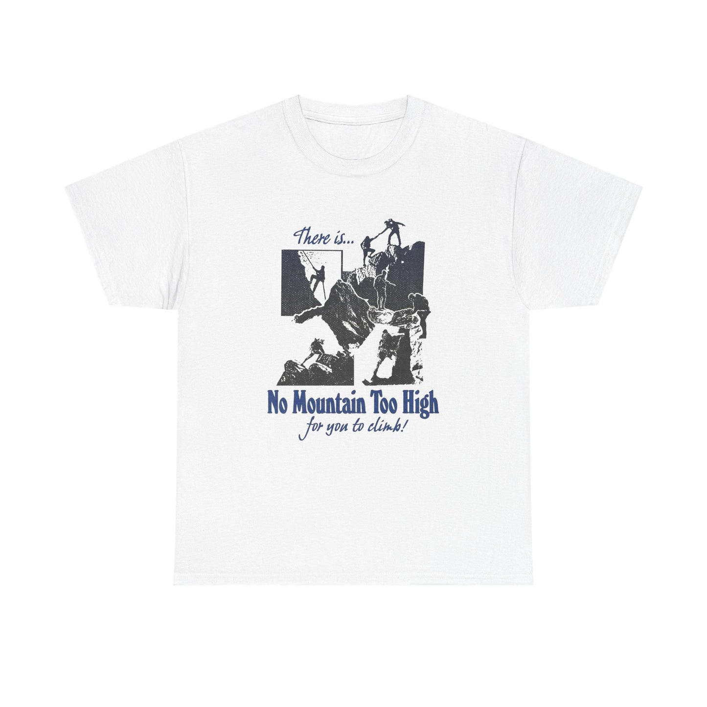 No Mountain To High Graphic T Shirt Unisex Gift New AMERICAN VINTAGE