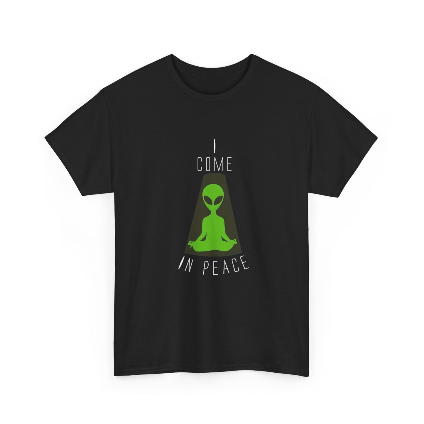 I Come In Peace Aliens Graphic T Shirt NEW Adult Unisex Heavy Cotton Tee