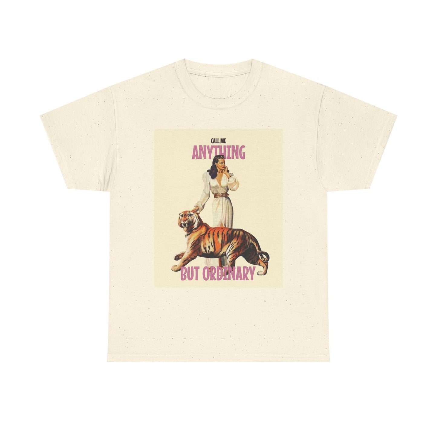 Call Me Anything But Ordinary Graphic T-Shirt Women's Heavy Comfy Cotton Tee